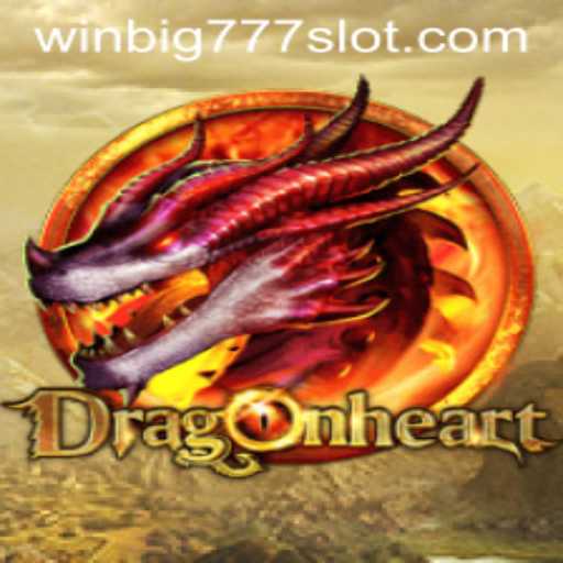 Experience the Thrills of DragonHeart with WINBIG777 SLOT