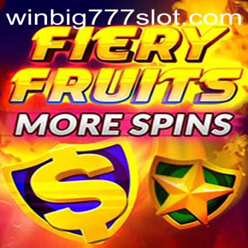Unveiling FieryFruitsMoreSpins: A Thrilling New Slot Adventure with WINBIG777 SLOT