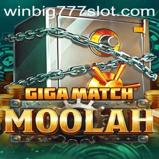Unveiling GigaMatchMoolah: Your Gateway to WINBIG777 SLOT Success