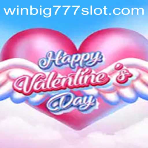 Exploring the New Excitement: HappyValentinesDay and WINBIG777 SLOT