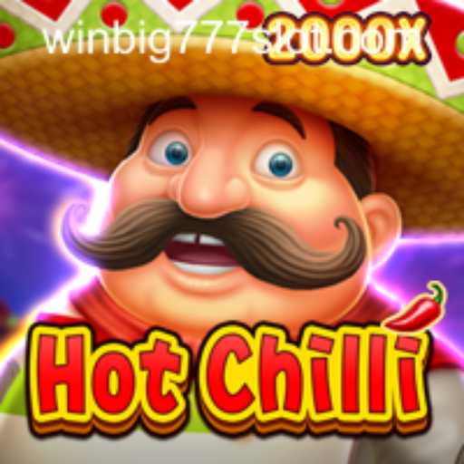 Dive into the Exciting World of HotChilli: A Guide to Mastering WINBIG777 SLOT