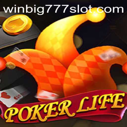 Dive into PokerLife and WINBIG777 SLOT – An Unforgettable Gaming Experience