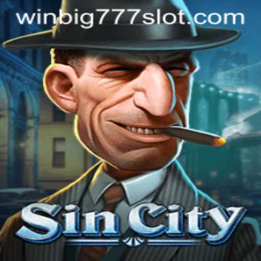 Experience the Thrills of SinCity: Introducing 'WINBIG777 SLOT'