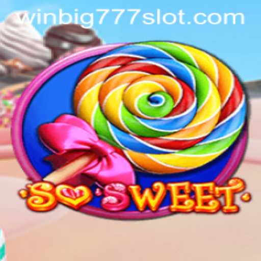 Discover the Excitement of SoSweet and WINBIG777 SLOT