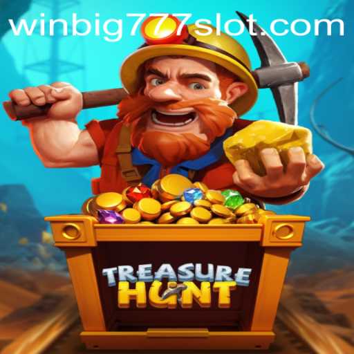 Unveiling the Thrill of TreasureHunt and the Excitement of WINBIG777 SLOT